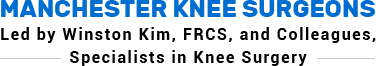 Manchester Knee Surgeons Led by Winston Kim, FRCS, and Colleagues, Specialists in Knee Surgery